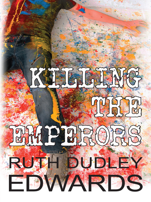 Title details for Killing the Emperors by Ruth Dudley Edwards - Available